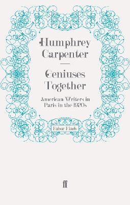 Geniuses Together By Carpenter, Humphrey 9780571249138 (Paperback)