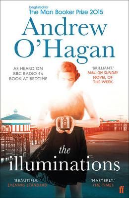 The Illuminations By Andrew O'Hagan 9780571273669 (Paperback)