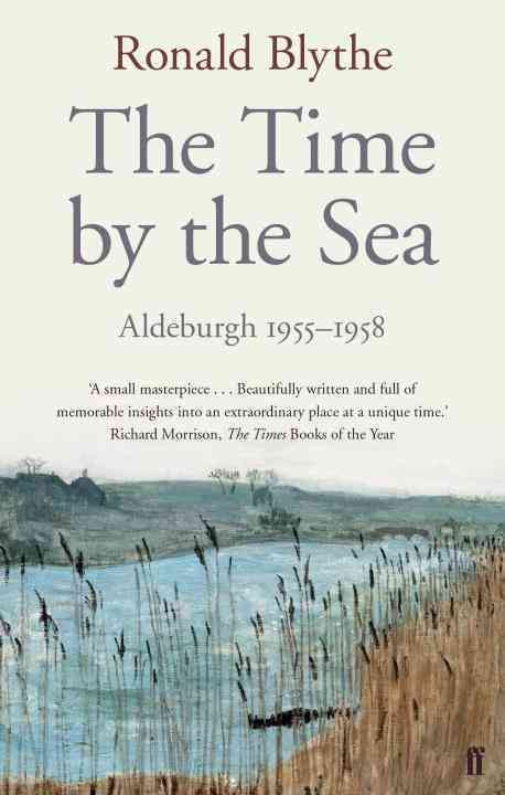 The Time by the Sea By Ronald Blythe 9780571290956 (Paperback)