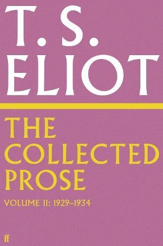 The Collected Prose of T.S. Eliot. Volume 2 9780571295500 (Hardback)