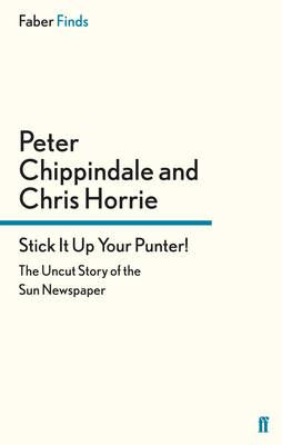 Stick It Up Your Punter! By Chippindale, Peter 9780571299706