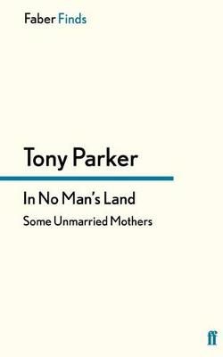 In No Man's Land By Parker, Tony 9780571304301 (Paperback)