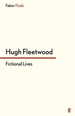 Fictional Lives By Fleetwood, Hugh 9780571304790 (Paperback)