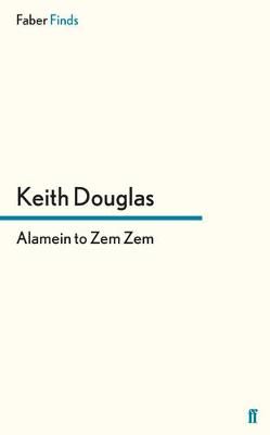 Alamein to Zem Zem By Keith Douglas 9780571315369 (Paperback)