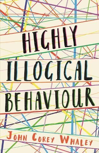 Highly Illogical Behaviour By John Corey Whaley 9780571330447