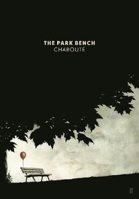 The Park Bench By Chaboute 9780571332304 (Paperback)