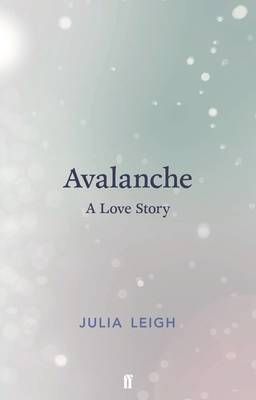 Avalanche By Julia Leigh 9780571333295 (Hardback)