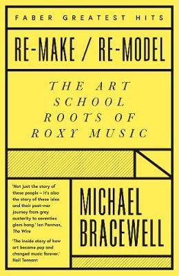 Re-Make/re-Model By Michael Bracewell 9780571359790 (Paperback)