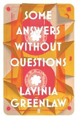 Some Answers Without Questions By Lavinia Greenlaw 9780571368662