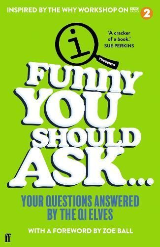 Funny You Should Ask . . . By QI Elves 9780571369058 (Paperback)