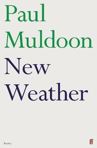 New Weather By Paul Muldoon 9780571384426 (Paperback)