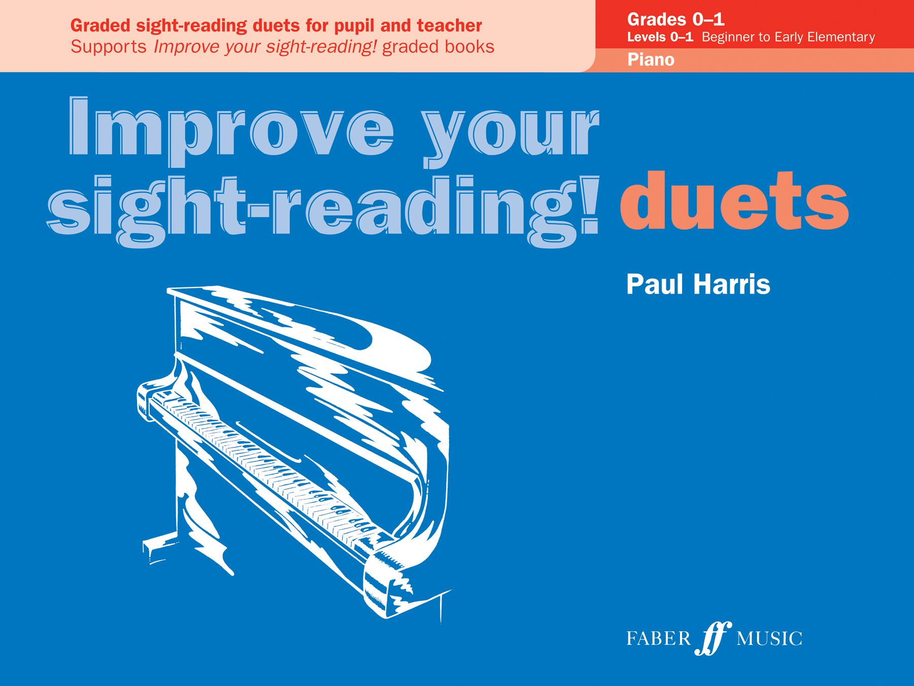 Improve your sight-reading! Piano Duets Grades 0-1 By Paul Harris