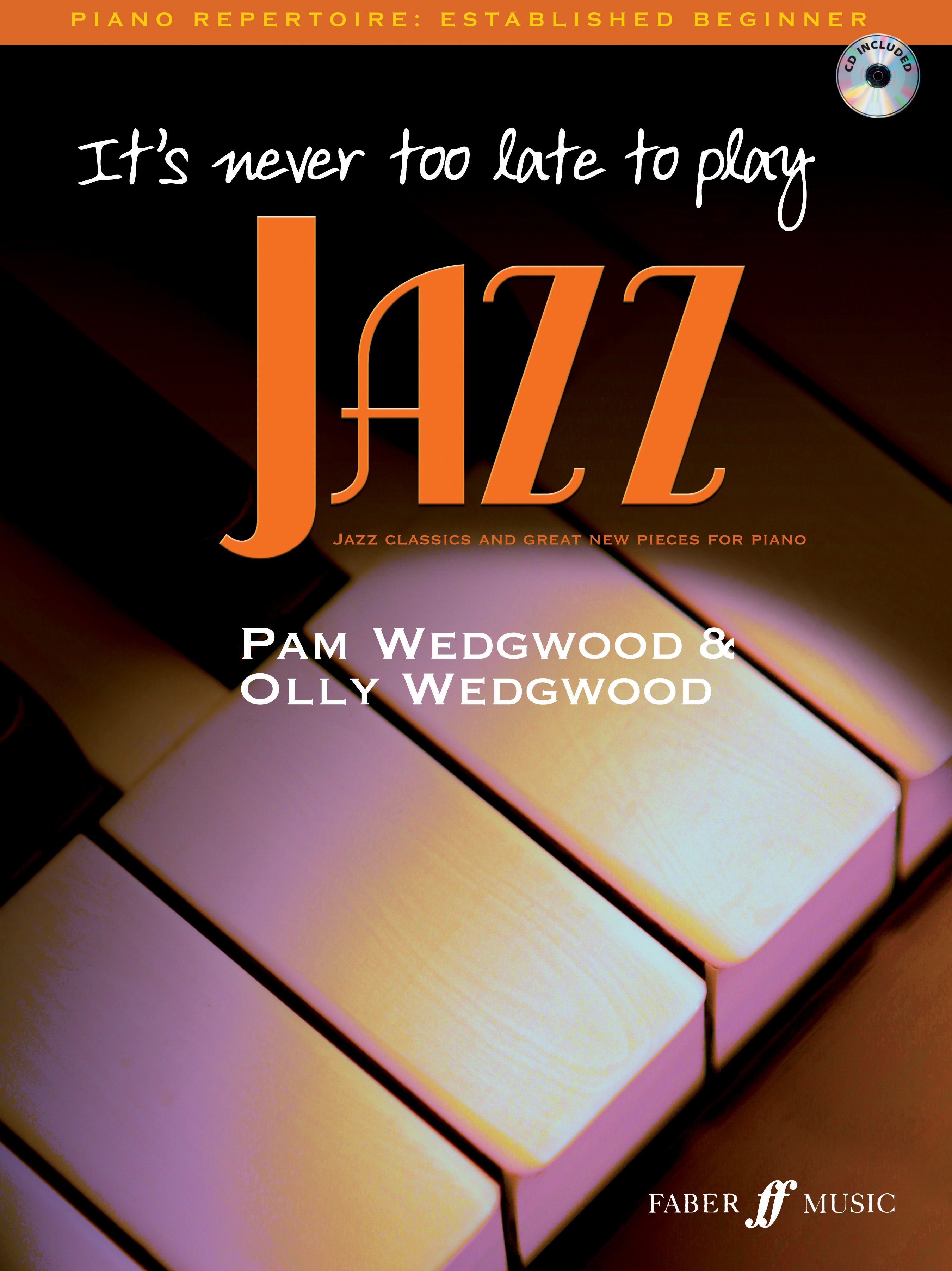 It's never too late to play jazz By Oliver Wedgwood 9780571527144