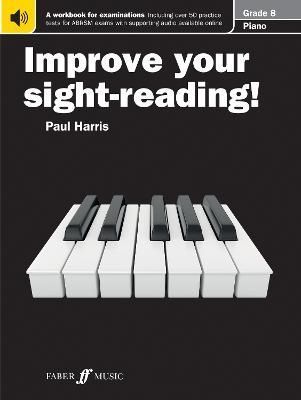 Improve your sight-reading! Piano Grade 8 By Paul Harris 9780571533084