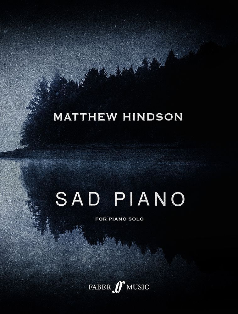 Sad Piano By Matthew Hindson 9780571543175 (Sheet music)