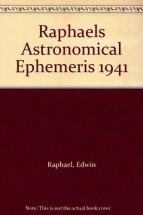 Raphael's Astronomical Ephemeris By Edwin Raphael 9780572005412
