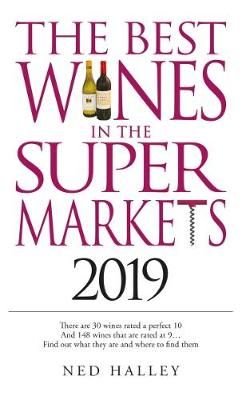 Best Wines in the Supermarket 2019 By Ned Halley 9780572047467