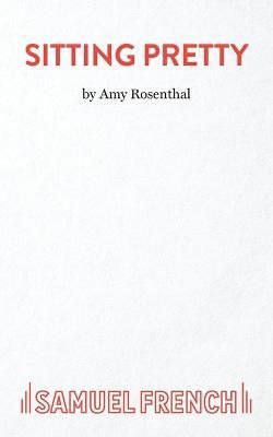 Sitting Pretty By Rosenthal, Amy 9780573019210 (Paperback)