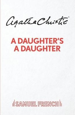 Daughter's A Daughter By Agatha Christie 9780573031069 (Paperback)