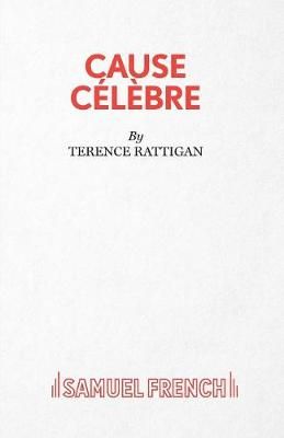 Cause Celebre By Rattigan, Terence Sir 9780573110597 (Paperback)