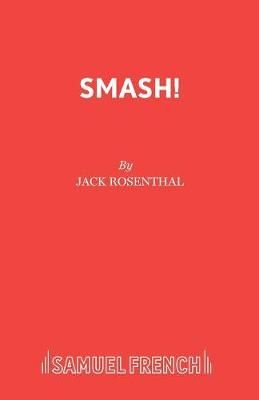 Smash! By Rosenthal, Jack 9780573113901 (Paperback)