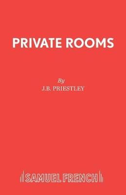 Private Rooms By Priestley, J.B. 9780573116537 (Paperback)