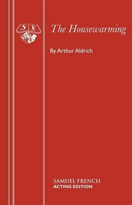 The Housewarming By Aldrich, Arthur 9780573120497 (Paperback)