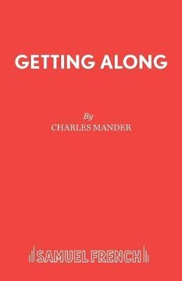 Getting Along By Mander, Charles 9780573121289 (Book)