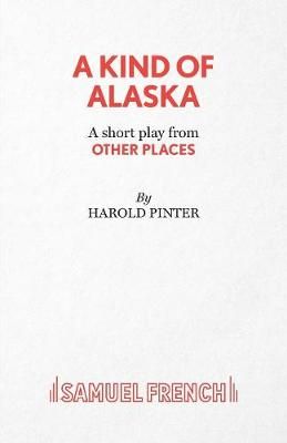 A Kind of Alaska By Pinter, Harold 9780573121296 (Paperback)