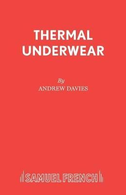 Thermal Underwear By Davies, Andrew 9780573122736 (Paperback)