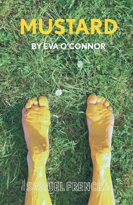 Mustard By Eva O'Connor 9780573132216 (Paperback)