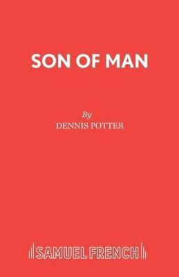 Son of Man By Potter, Dennis 9780573160042 (Paperback)
