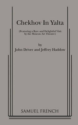 Chekhov in Yalta By Driver, John 9780573601293 (Paperback)