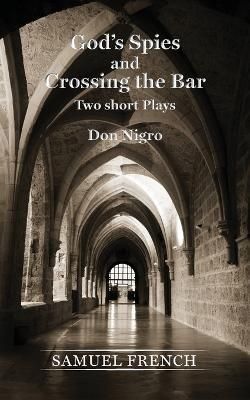 God's Spies and Crossing the Bar By Nigro, Don 9780573601682