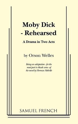 Moby Dick - Rehearsed By Welles, Orson 9780573612428 (Paperback)