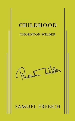 Childhood By Thornton Wilder 9780573620775 (Paperback)