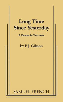 Long Time Since Yesterday By Gibson, P. J. 9780573630262 (Paperback)