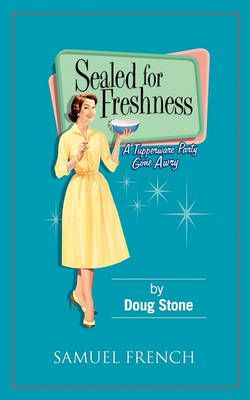 Sealed for Freshness By Stone, Doug 9780573650789 (Paperback)