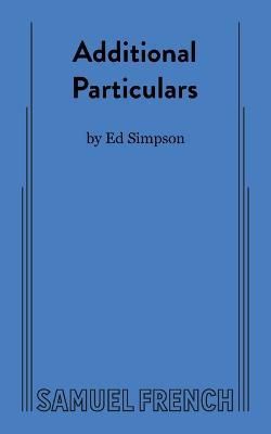 Additional Particulars By Simpson, Ed 9780573663949 (Paperback)