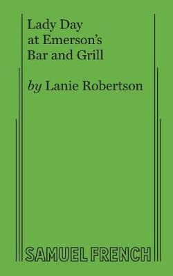 Lady Day at Emerson's Bar & Grill By Lanie Robertson 9780573681844