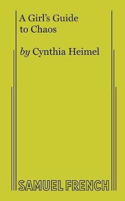 A Girl's Guide to Chaos By Heimel, Cynthia 9780573692383 (Paperback)