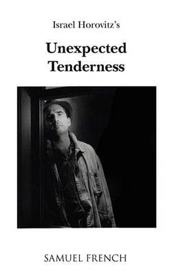 Unexpected Tenderness By Israel Horovitz 9780573695261 (Paperback)
