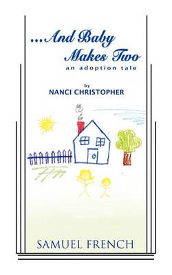 ...and Baby Makes Two By Christopher, Nanci 9780573697128 (Paperback)