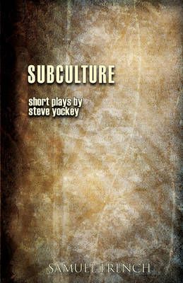 Subculture By Yockey, Steve 9780573697982 (Paperback)