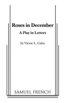 Roses in December By Victor L. Cahn 9780573698590 (Paperback)