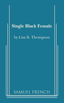 Single Black Female By Thompson, Lisa B. 9780573699580 (Paperback)