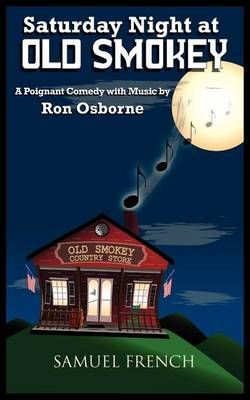 Saturday Night at Old Smokey By Osborne, Ron 9780573700132 (Paperback)