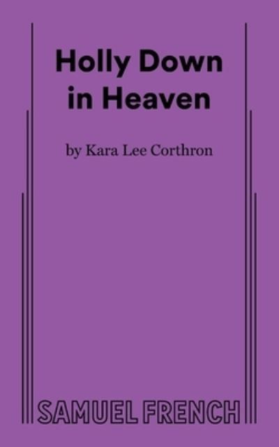 Holly Down in Heaven By Corthron, Kara Lee 9780573701979 (Paperback)