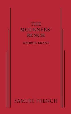 Mourners' Bench, The By Brant, George 9780573702792 (Paperback)