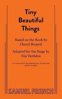 Tiny Beautiful Things By Vardalos, Nia 9780573706806 (Paperback)